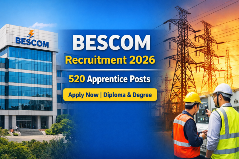 BESCOM Recruitment 2026 – 520 Apprentices ಹುದ್ದೆಗಳು | Diploma & Degree ಅಭ್ಯರ್ಥಿಗಳಿಗೆ ಸುವರ್ಣಾವಕಾಶ.